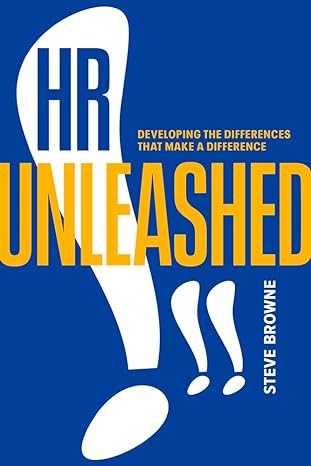 hr unleashed developing the differences that make a difference 1st edition steve browne 1586446274,