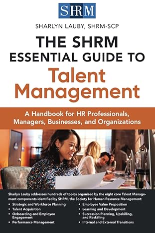 the shrm essential guide to talent management a handbook for hr professionals managers businesses and