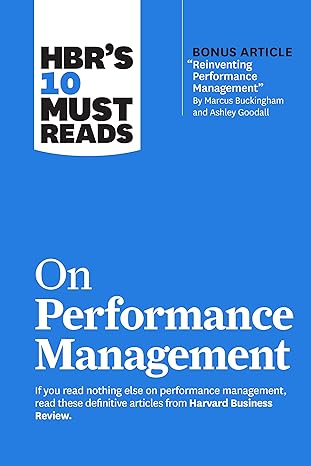 hbr s 10 must reads on performance management 1st edition harvard business review, marcus buckingham, heidi