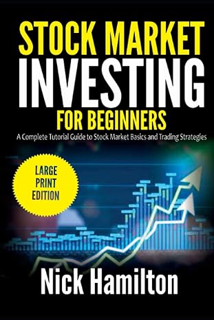 stock market investing for beginners a complete tutorial guide to stock market basics and trading strategies