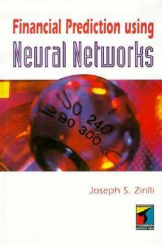 financial prediction using neural networks 1st edition joseph zirilli 1850322341, 9781850322344
