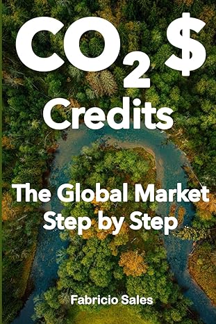 carbon credits the global market step by step 1st edition fabricio sales silva 979-8868005688
