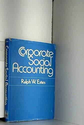 corporate social accounting 1st edition ralph estes 0471245925, 9780471245926