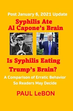 syphilis ate al capone s brain is syphilis eating trump s brain a comparison of erratic behavior so readers