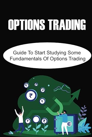 options trading guide to start studying some fundamentals of options trading 1st edition mitchell eick