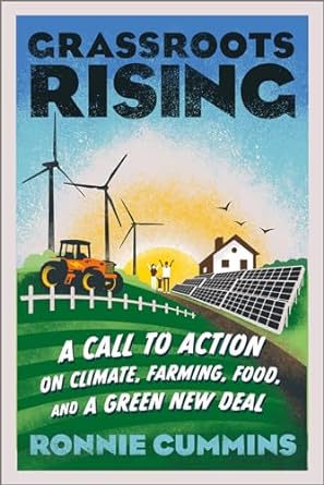 grassroots rising a call to action on climate farming food and a green new deal 1st edition ronnie cummins