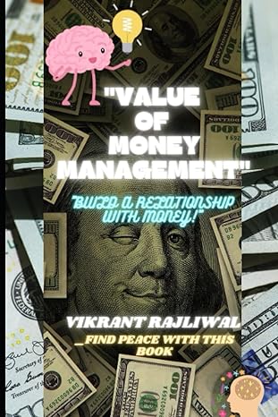 value of money management 1st edition vikrant rajliwal 979-8860474628