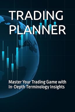 trading planner master your trading game with in depth terminology insights 1st edition trader 2.0 b0cjrkns7s
