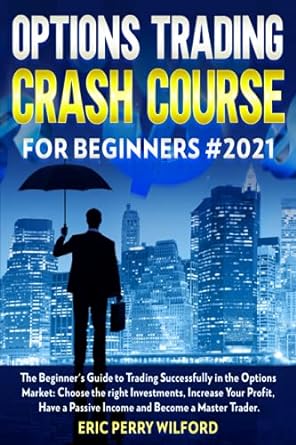 options trading crash course for beginners#2021 the beginner s guide to trading successfully in the options
