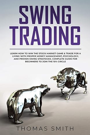 swing trading learn how to win the stock market game and trade for a living with proper money management