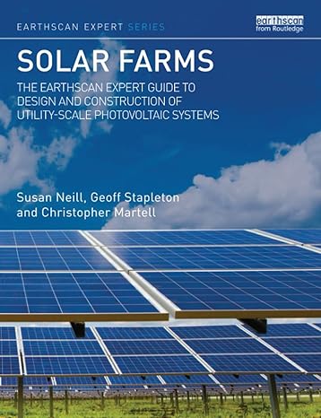 solar farms the earthscan expert guide to design and construction of utility scale photovoltaic systems 1st