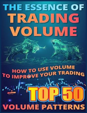 the essence of trading volume 1st edition tu anh 979-8363316364