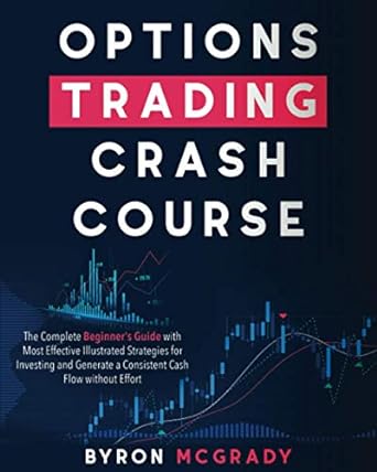 options trading crash course 1st edition byron mcgrady 979-8710784716
