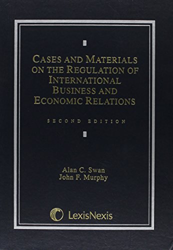 cases and materials on the regulation of international business and economic relations 2nd edition alan c