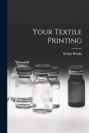 your textile printing 1st edition evelyn brooks 1015205984, 978-1015205987