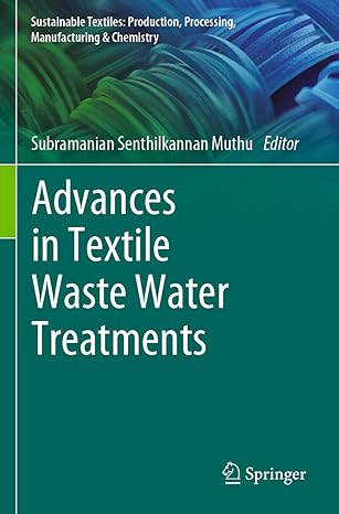 advances in textile waste water treatments 1st edition subramanian senthilkannan muthu 9811600678,