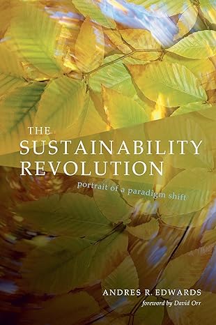 The Sustainability Revolution Portrait Of A Paradigm Shift