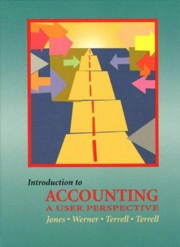 introduction to accounting a user perspective 1st edition michael l. werner, jean b. price, kumen h. jones,