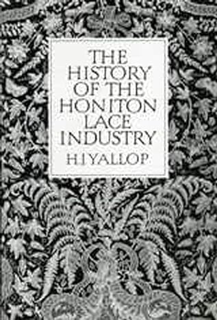 the history of the honiton lace industry 1st edition h.j. yallop 0859893790, 978-0859893794