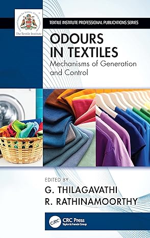 odour in textiles generation and control 1st edition g. thilagavathi ,r. rathinamoorthy 036769333x,