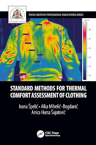 standard methods for thermal comfort assessment of clothing 1st edition ivana  pelic ,alka mihelic-bogdanic