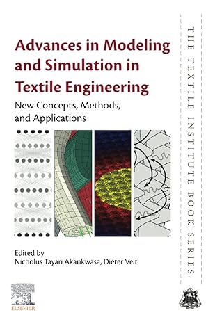 advances in modeling and simulation in textile engineering new concepts methods and applications 1st edition