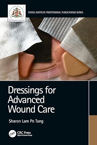 dressings for advanced wound care 1st edition sharon lam po tang 0367204401, 978-0367204402