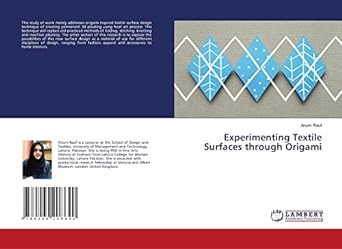 experimenting textile surfaces through origami 1st edition anum rauf 6204208640, 978-6204208640