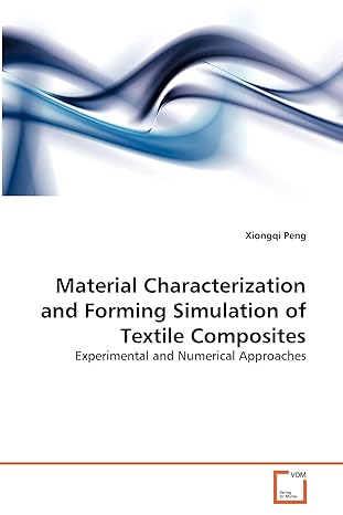 material characterization and forming simulation of textile composites experimental and numerical approaches