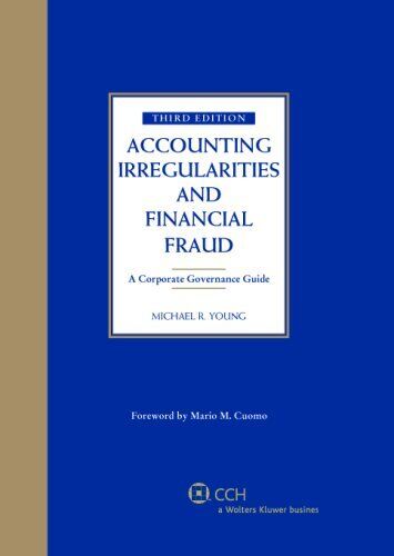 accounting irregularities and financial fraud a corporate governance guide 3rd edition michael r. young, jack