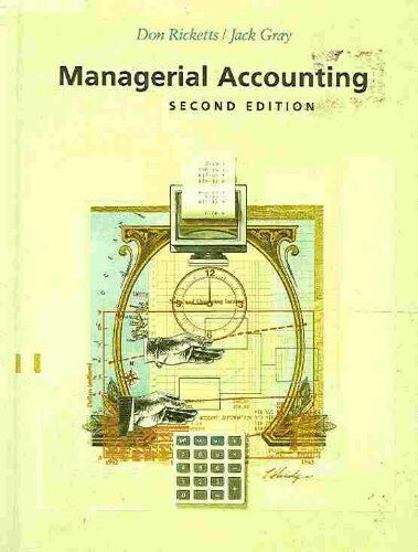managerial accounting 2nd edition jack c. gray, donald ricketts 0395433622, 9780395433621
