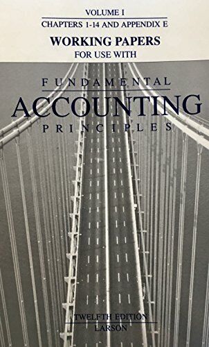 fundamental accounting principles working papers volume 1 12th edition kermit d. larson, william e. pyle