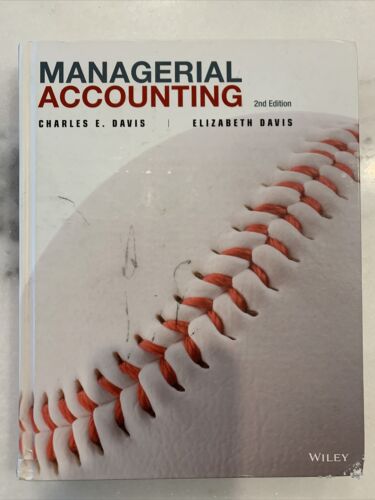 managerial accounting 2nd edition charles e. davis, elizabeth davis