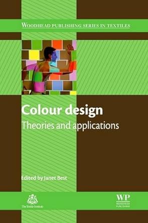 colour design theories and applications 1st edition janet best 0081016484, 978-0081016480