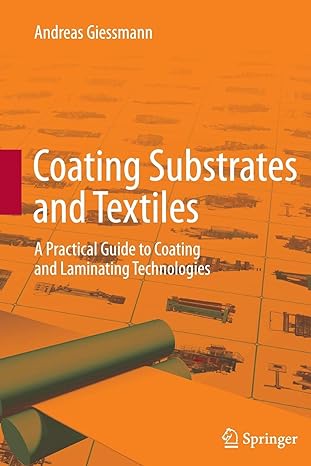 coating substrates and textiles a practical guide to coating and laminating technologies 1st edition andreas