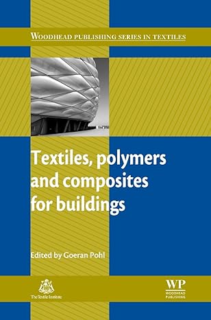 textiles polymers and composites for buildings 1st edition g pohl 0081014783, 978-0081014783