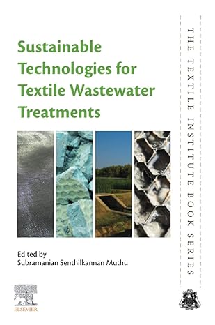 sustainable technologies for textile wastewater treatments 1st edition subramanian senthilkannan muthu