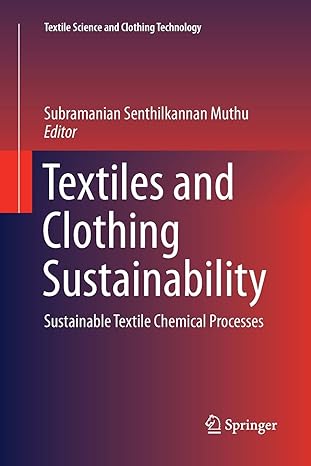 textiles and clothing sustainability sustainable textile chemical processes 1st edition subramanian