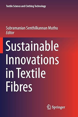 sustainable innovations in textile fibres 1st edition subramanian senthilkannan muthu 9811341893,