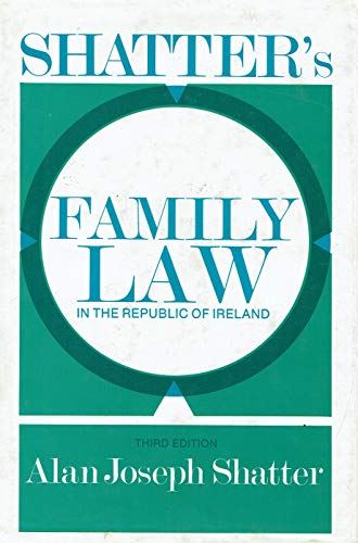 shatters family law in the republic of ireland 3rd edition alan joseph shatter 0863270808, 9780863270802