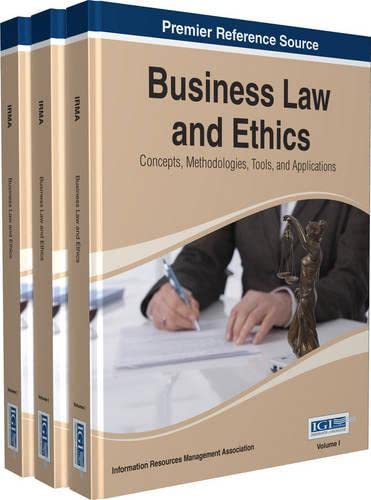 business law and ethics concepts methodologies tools and applications 1st edition information resources