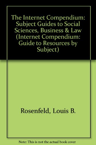 the internet compendium subject guides to social sciences business and law resources 1st edition louis