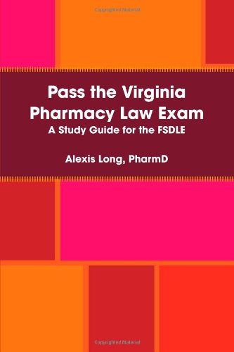pass the virginia pharmacy law exam 1st edition alexis long 0557072506, 9780557072507