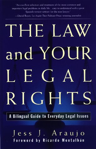 the law and your legal rights a bilingual guide to everyday legal issues 1st edition jess j araujo
