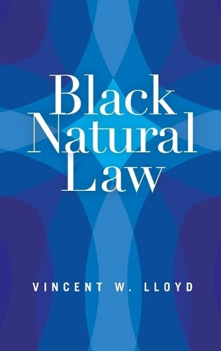 black natural law 1st edition vincent w lloyd 0199362181, 9780199362189
