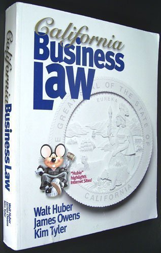 california business law 1st edition walt huber , james owens , kim tyler 0916772780, 9780916772789