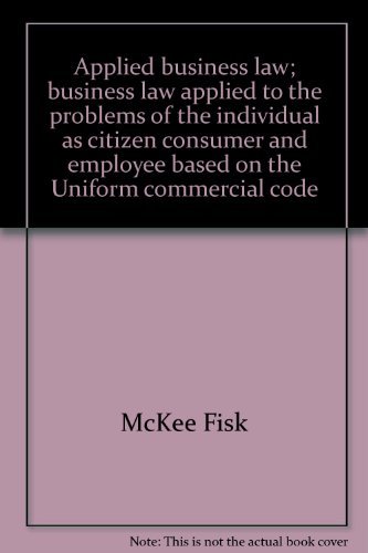 applied business law 10th edition mckee fisk, norbert j. mietus, james c. snapp 0538128208, 9780538128209