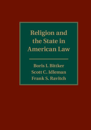 religion and the state in american law 1st edition boris i bittker , scott c idleman , frank s ravitch
