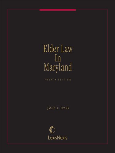elder law in maryland 4th edition jason a. frank 0769859534, 9780769859538
