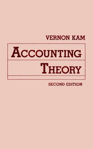 accounting theory 2nd edition vernon kam 9780471507048, 0471507040